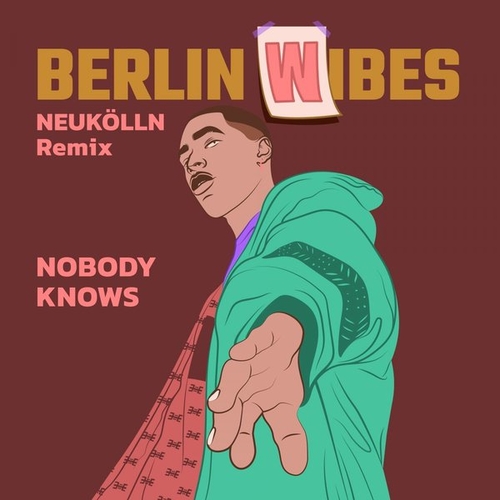 Berlin Wibes, Jah Moko Family, Martin Burkard - Nobody Knows [BW0004]
